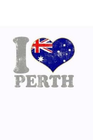 Cover of I Love Perth Notebook