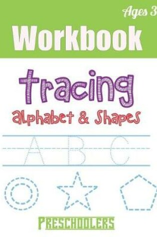 Cover of Tracing Alphabet & Shapes Workbook