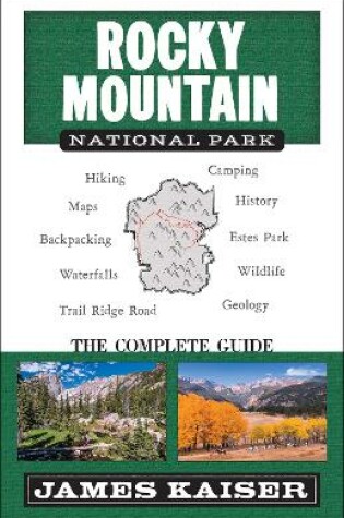 Cover of Rocky Mountain National Park: The Complete Guide