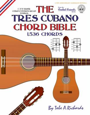 Book cover for The Tres Cubano Chord Bible: Cuban and Puerto Rican Tunings 1,536 Chords