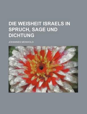 Book cover for Die Weisheit Israels in Spruch, Sage Und Dichtung