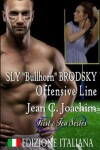 Book cover for Sly "bullhorn" Brodsky, Offensive Line (Edizione Italiana)