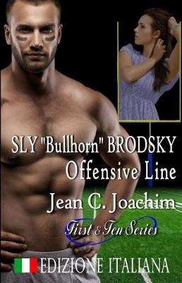 Book cover for Sly "bullhorn" Brodsky, Offensive Line (Edizione Italiana)