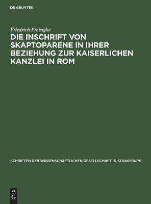 Book cover for Die Inschrift Von Skaptoparene in Ihrer Beziehung Zur Kaiserlichen Kanzlei in ROM