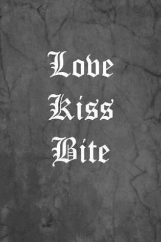 Cover of Love Kiss Bite