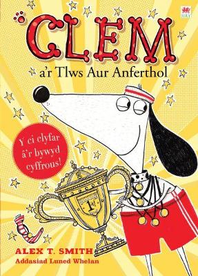 Book cover for Cyfres Clem: 5. Clem a'r Tlws Aur Anferthol