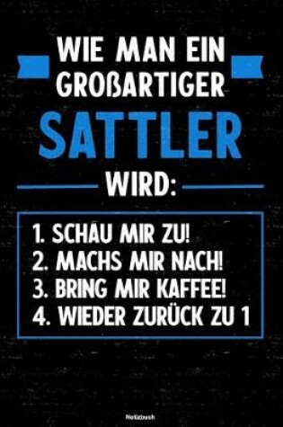 Cover of Wie man ein grossartiger Sattler wird