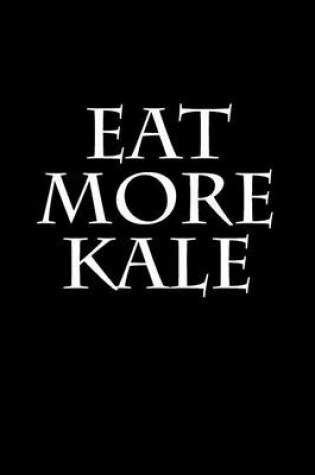 Cover of Eat More Kale