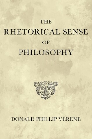 Cover of The Rhetorical Sense of Philosophy
