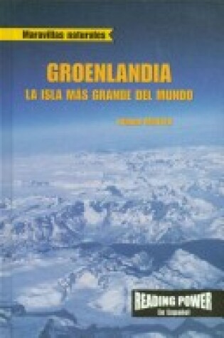 Cover of Groenlandia: La Isla Más Grande del Mundo (Greenland: World's Largest Island)