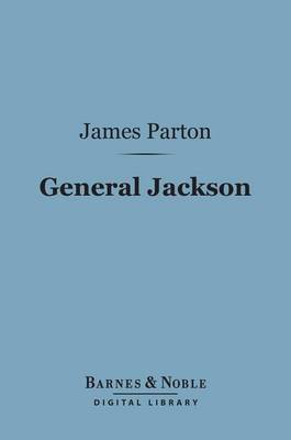 Book cover for General Jackson (Barnes & Noble Digital Library)