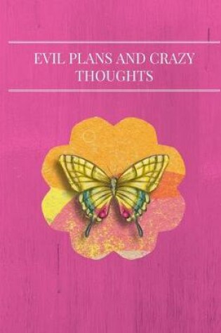Cover of Evil Plans and Crazy Thoughts, In Pink