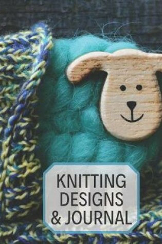 Cover of Knitting Designs & Journal