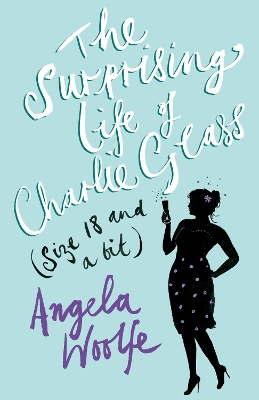 Book cover for The Surprising Life of Charlie Glass (size 18 and a bit)