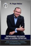 Book cover for Entrenando Soldados Para La Guerra Espiritual - Nivel Intermedio 2- Unidad 5