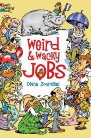 Cover of Weird and Wacky Jobs