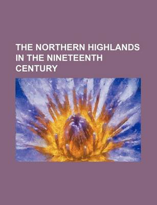 Book cover for The Northern Highlands in the Nineteenth Century Volume 2