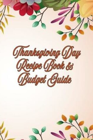 Cover of Thanksgiving Day Recipe Book and Budget Guide
