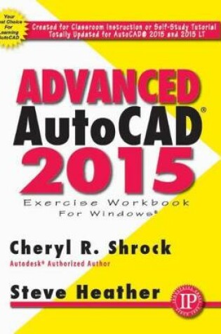 Cover of Advanced AutoCAD® 2015 Exercise Workbook