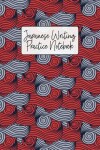 Book cover for Japanese Writing Practice Notebook