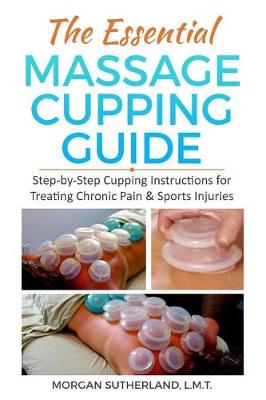 Book cover for The Essential Massage Cupping Guide