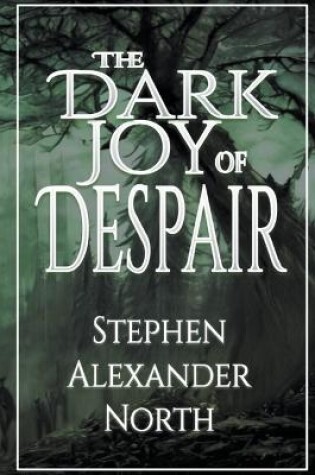Cover of The Dark Joy Of Despair