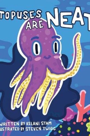 Cover of Octopuses Are NEAT!