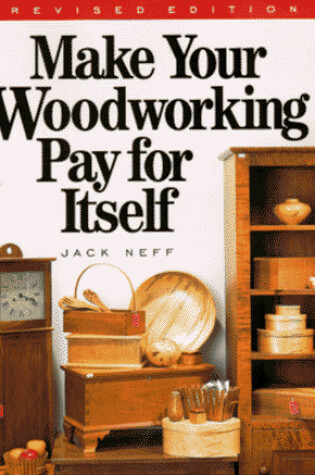 Cover of Make Your Woodworking Pay for Itself