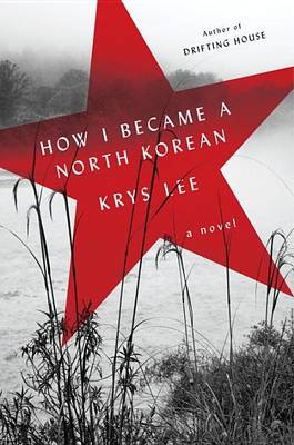 Book cover for How I Became a North Korean