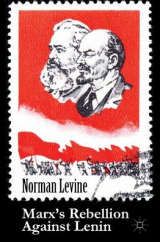 Cover of Marx's Rebellion Against Lenin