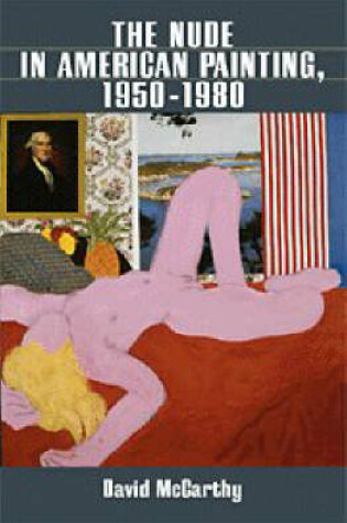 Cover of The Nude in American Painting, 1950–1980