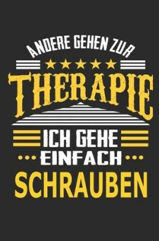 Cover of Andere gehen zur Therapie Ich gehe einfach schrauben