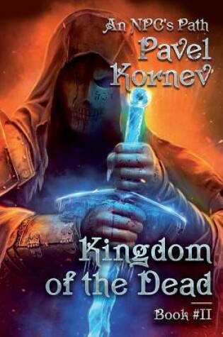 Cover of Kingdom of the Dead (An NPC's Path Book #2)