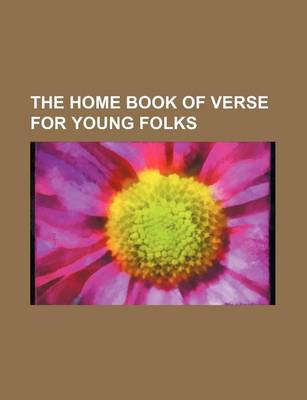 Book cover for The Home Book of Verse for Young Folks