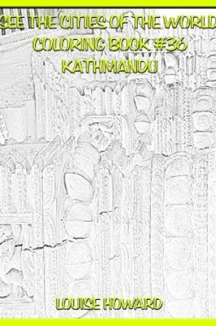 Cover of See the Cities of the World Coloring Book #36 Kathmandu