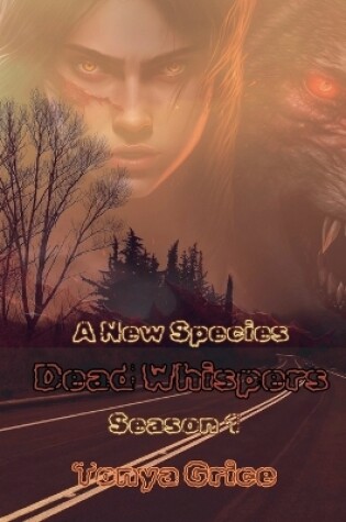 Cover of Dead Whispers Season 1 A New Species