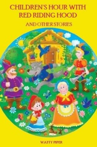 Cover of Children's Hour with Red Riding Hood and Other Stories (Illustrated)