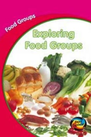 Cover of Exploring Food Groups Big Book