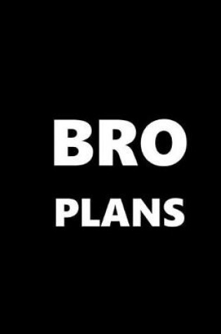 Cover of 2020 Daily Planner For Men Bro Plans White Font Black Design 388 Pages