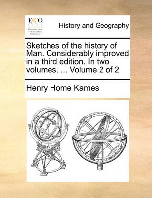 Book cover for Sketches of the history of Man. Considerably improved in a third edition. In two volumes. ... Volume 2 of 2