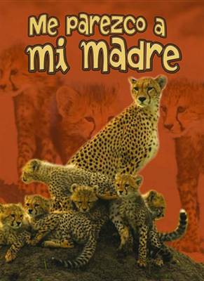 Book cover for Me Parezco a Mi Madre (I Look Like My Mother)