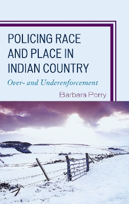 Book cover for Policing Race and Place in Indian Country