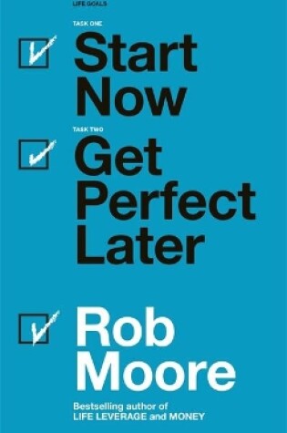 Cover of Start Now. Get Perfect Later.