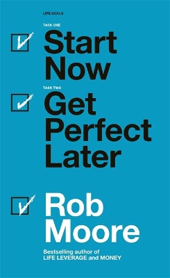 Book cover for Start Now. Get Perfect Later.