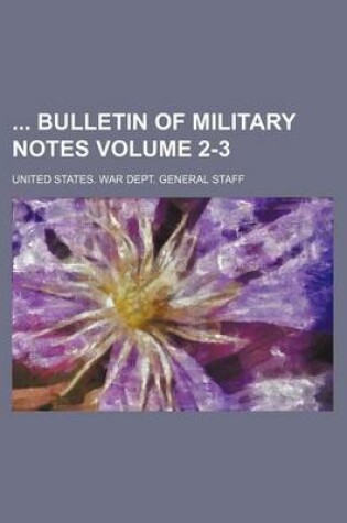 Cover of Bulletin of Military Notes Volume 2-3