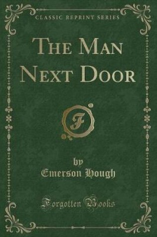 Cover of The Man Next Door (Classic Reprint)