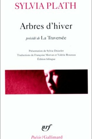 Cover of Arbres d'hiver/La traversee edition bilingue francais-anglais