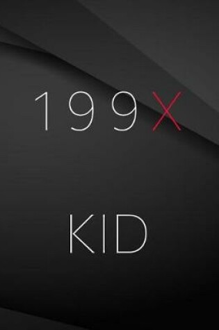 Cover of 199X kid.