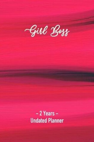 Cover of Girl Boss 2 Years Undated Planner