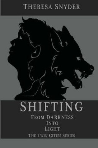 Cover of Shifting from Darkness into Light